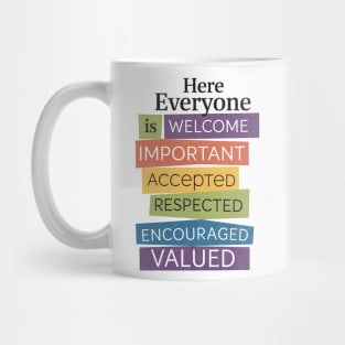 Here Everyone Is Welcome – Funny Teacher Shirt for Acceptance and Respect Mug